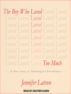 cover image of The Boy Who Loved Too Much